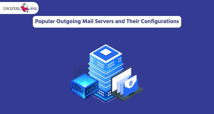 Popular Outgoing Mail Servers and Their Configurations