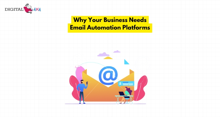 Why Your Business Needs Email Automation Platforms
